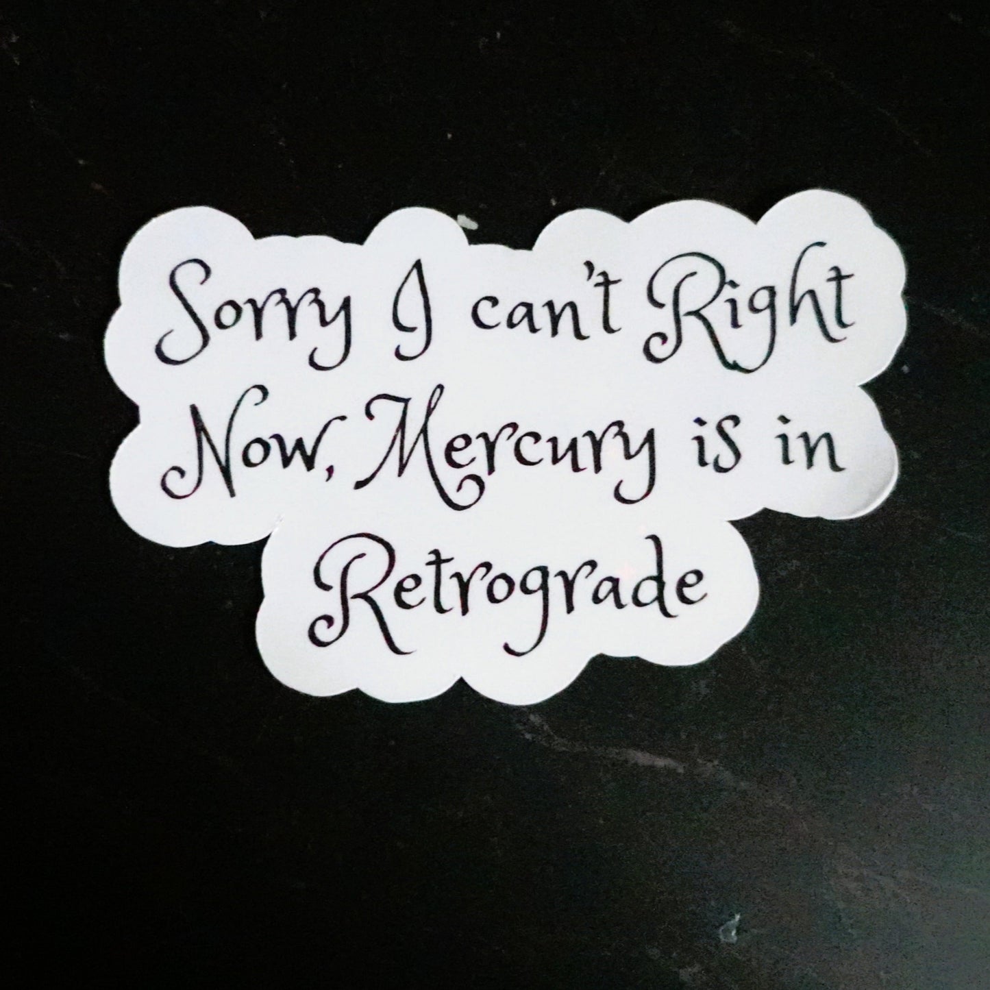 Mercury is in Retrograde Holographic Sticker